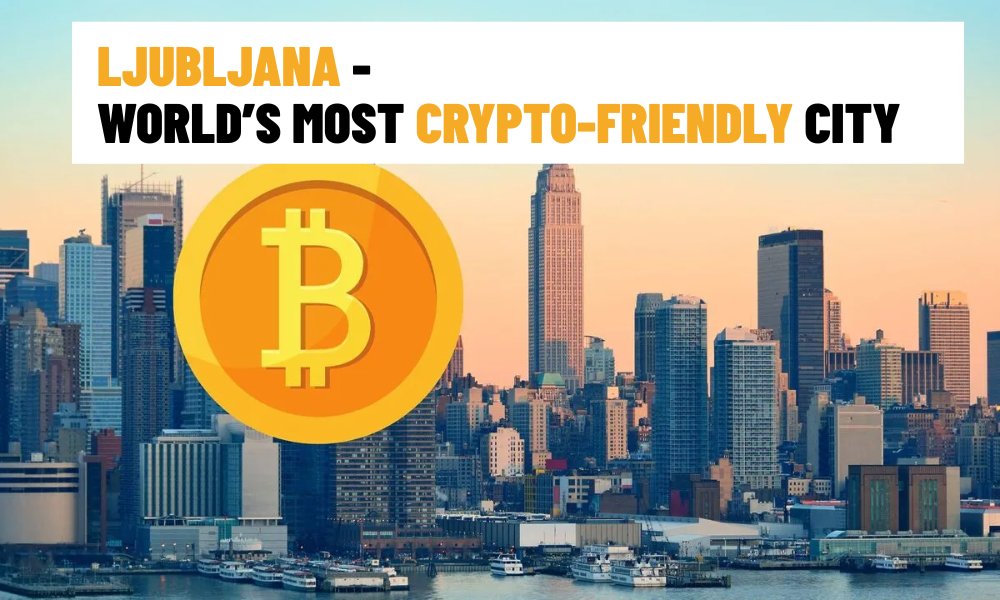 Ljubljana Named World’s Most Crypto-Friendly City