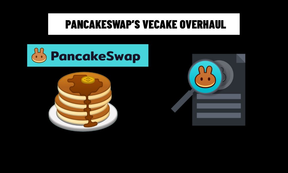 PancakeSwap’s veCAKE Overhaul