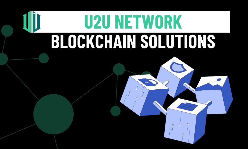 U2U Network Blockchain Solutions