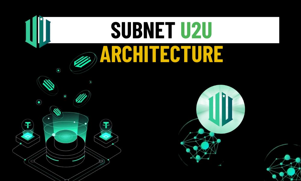 subnet u2u architecture